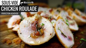 Sous Vide CHICKEN ROULADE Perfection!