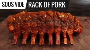 Sous Vide Rack of Pork – Easy, Simple and Delicious!